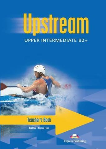 Upstream Upper Intermediate B2+ (1st Edition) - Teacher's Book — книга для учителя