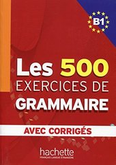 500 Exercices Grammaire B1 Livre + corriges