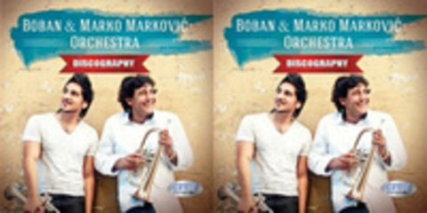 Boban i Marko Markovic Orkestar - Дискография