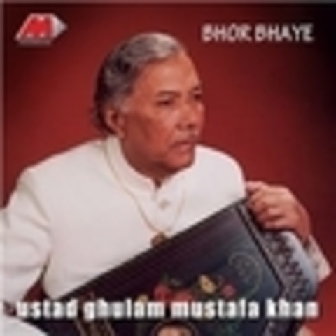 Ghulam Mustafa Khan - Bhor Bhaye