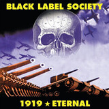 BLACK LABEL SOCIETY: 1919 Eternal