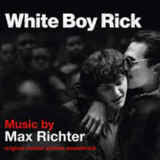 RICHTER, MAX:  White Boy Rick (Max Richter)