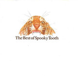 SPOOKY TOOTH: The Best Of