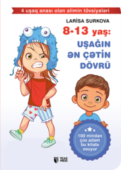 8-13 yaş: Uşağın ən çətin dövrü