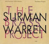 SURMAN/WARREN: The Brass Project (Компакт-диск)