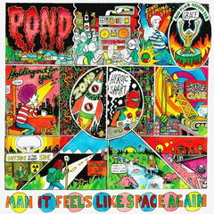 Pond / Man It Feels Like Space Again (LP)