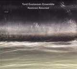 GUSTAVSEN, TORD : Restored, Returned( Tord Gustavsen Ensemble ) (Компакт-диск)