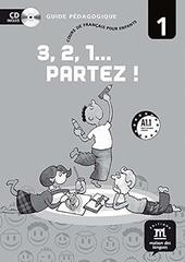 3,2,1 Partez! 1 Guide pedagogique+D