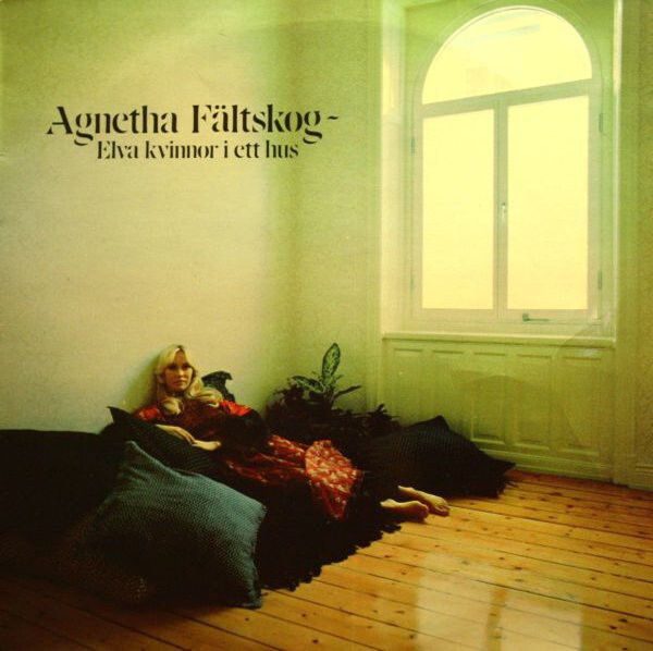 FALTSKOG, AGNETHA (EX-ABBA): Elva Kvinnor I Ett Hus