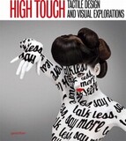 GESTALTEN: High Touch. Tactile Design & Visual Explorations