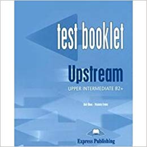 Upstream B2+ Upper-Intermediate Test Booklet with Key - тесты с ответами