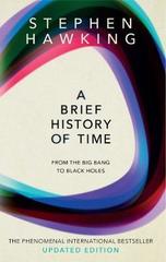 A Brief History Of Time : From Big Bang To Black Holes