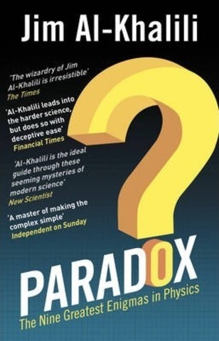 Paradox : The Nine Greatest Enigmas in Physics