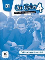 Club @dos 4 - Cahier d'exercices + CD (niveau B1)