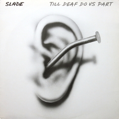 Slade / Till Deaf Do Us Part (LP)