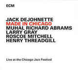 DEJOHNETTE, JACK: Made In Chicago