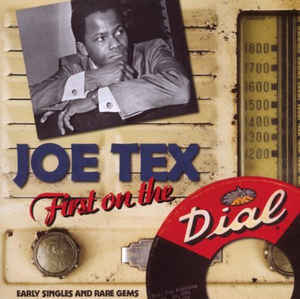 TEX, JOE: First On The Dial - Early Singles And Rare Gems