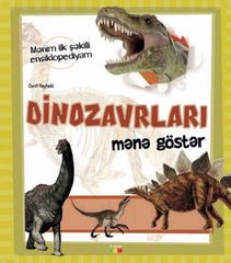 Dinozavrları mənə göstər