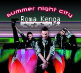 KENGA ROMA: Summer Night City (Компакт-диск)