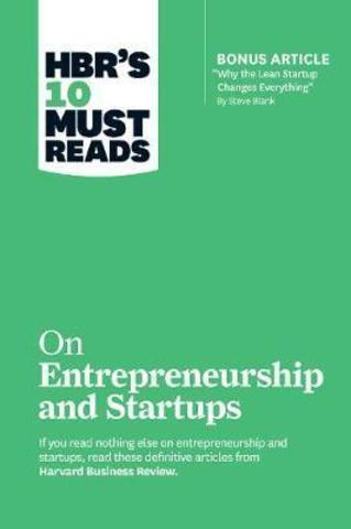 HBR's 10 Must Reads on Entrepreneurship and Startups