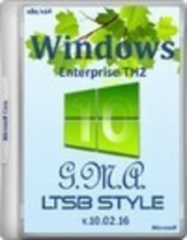 Windows 10 Enterprise TH2 x86/x64 G.M.A. LTSB Style v.10.02.16 [2016, RUS]