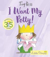 I Want My Potty! - Little Princess