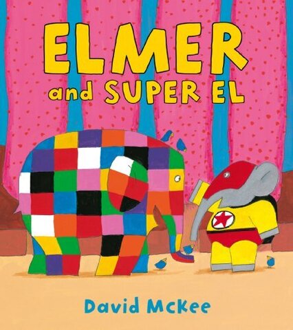 Elmer and Super El - Elmer Picture Books