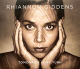 GIDDENS, RHIANNON: Tomorrow Is My Turn (Компакт-диск)