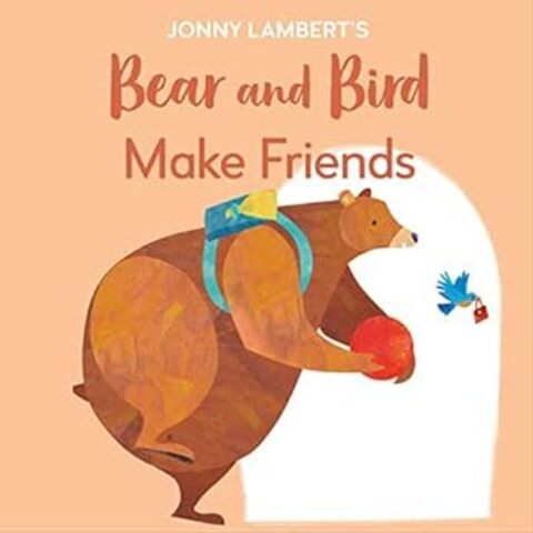 Bear and Bird Make Friends