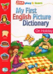 MY FIRST ENGLISH PICT. DICTIONARY - On Holiday