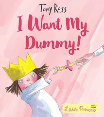 I Want My Dummy! - Little Princess