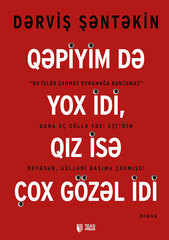 Qəpiyim də yox idi, qız isə çox gözəl idi