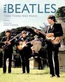 ATLANTIC PRESS: The Beatles. Then There Was Music