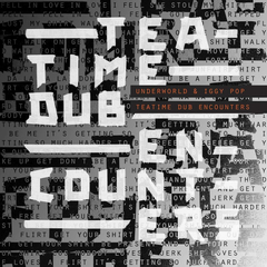 Underworld & Iggy Pop / Teatime Dub Encounters (12
