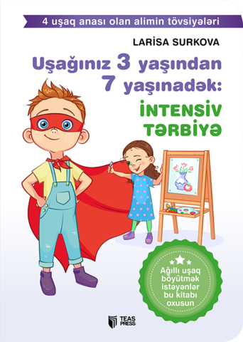 Uşağınız 3 yaşından 7 yaşınadək: intensiv tərbiyə