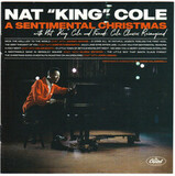 COLE, NAT KING: A Sentimental Christmas With Nat King Cole And Friends: Cole Classics Reimagined