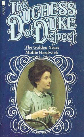 The duchess of duke Street: The Golden Years