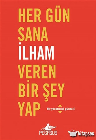 Her Gün Sana İlham Veren Bir Şey Yap