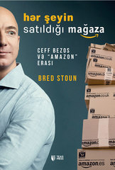 Hər şeyin satıldığı mağaza. Ceff Bezos və “Amazon” erası