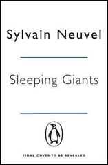 Sleeping Giants : Themis Files Book 1