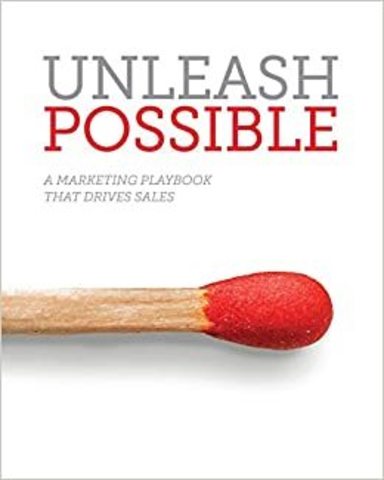 Unleash Possible : A Marketing Playbook That Drives B2B Sales