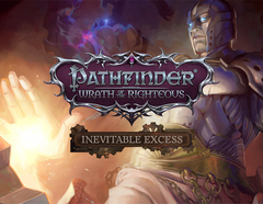 Pathfinder: Wrath of the Righteous - Inevitable Excess (для ПК, цифровой код доступа)