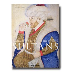 Portraits and Caftans of The Ottoman Sultans