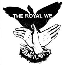 ROYAL WE: Royal We