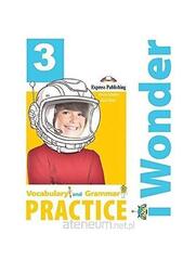 i-WONDER 3 VOCABULARY & GRAMMAR PRACTICE (INTERNATIONAL)