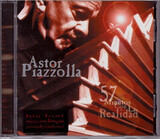 PIAZZOLLA, ASTOR: 57 Minutos Con La Realidad