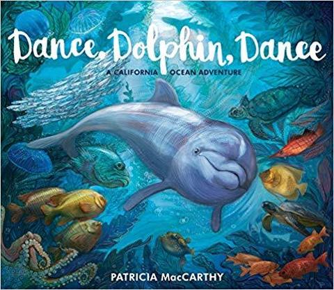Dance, Dolphin, Dance : A California Ocean Adventure