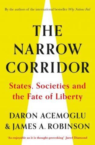 The Narrow Corridor: States, Societies, and the Fate of Liberty