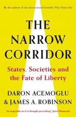 The Narrow Corridor: States, Societies, and the Fate of Liberty