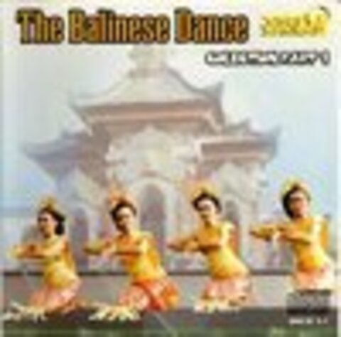 The Balinese Dance - Collection Part 1